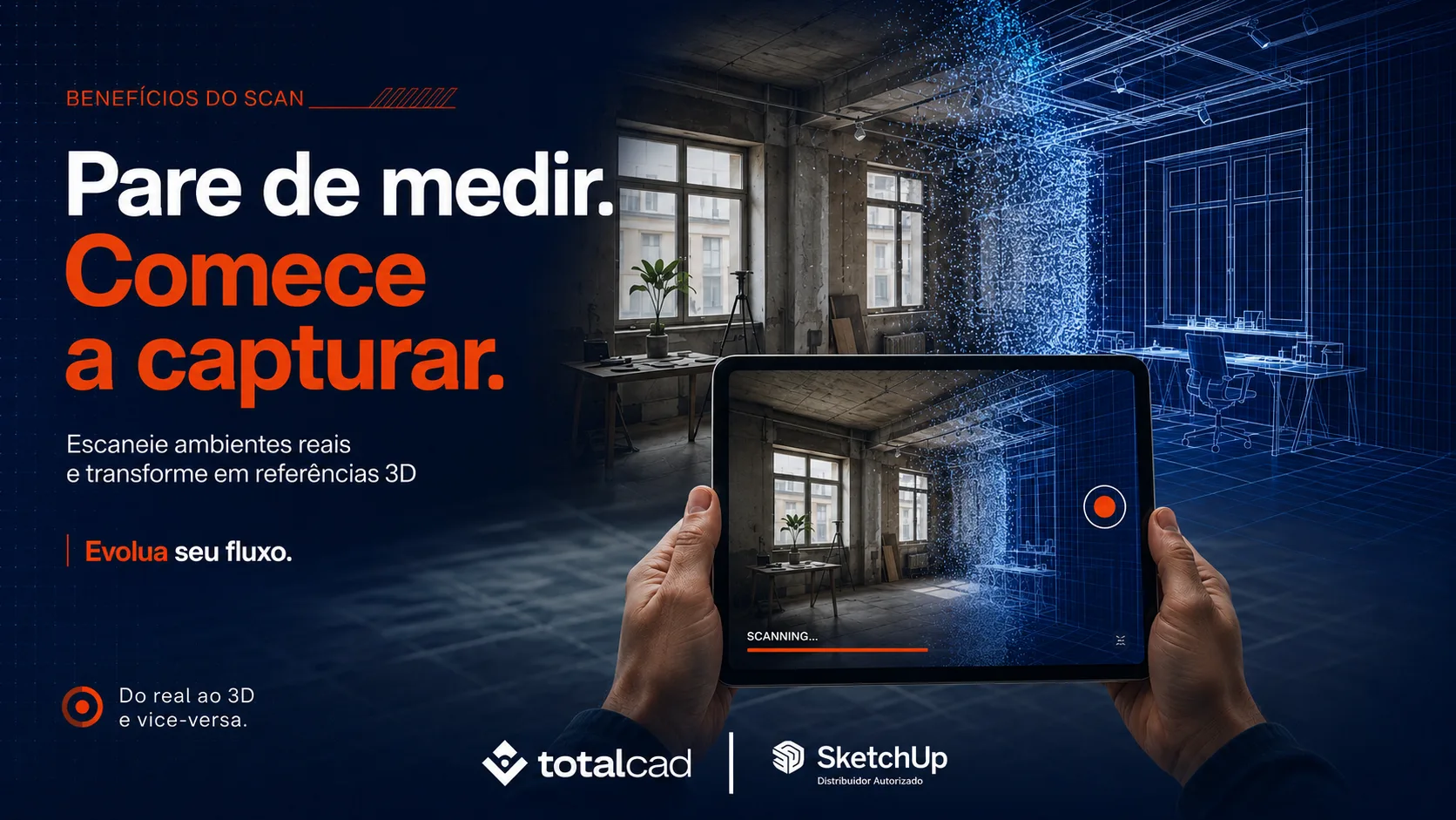 Campanha SketchUp Scan — pare de medir, comece a capturar